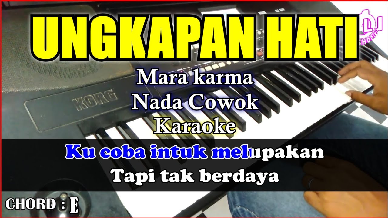 UNGKAPAN HATI Karaoke Mara Karma Nada Cowok | Cover Korg Pa300