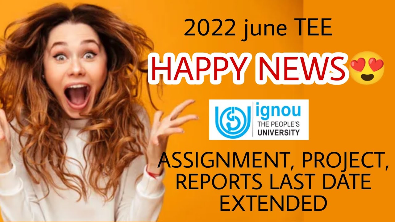 IGNOU ASSIGNMENT | 2022 JUNE TEE | LAST DATE EXTENDED | projects, Report | IGNOU ALERTS | MALAYALAM
