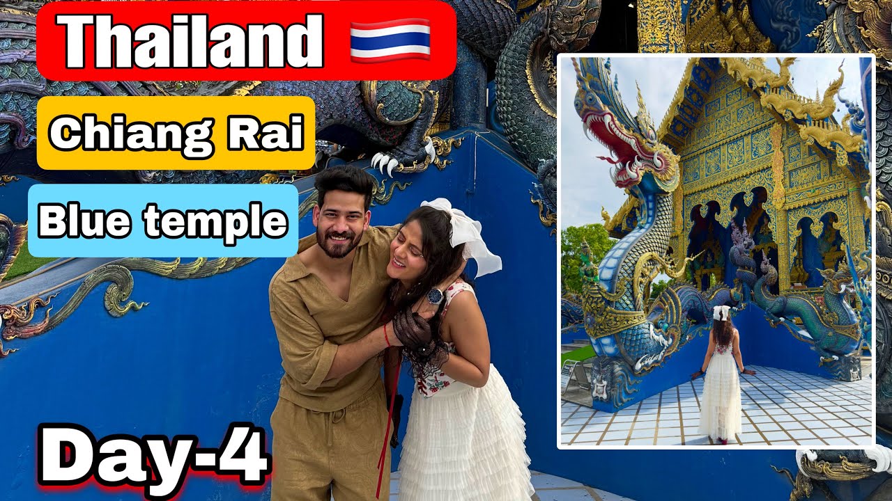 THAILAND VLOG (day-4) | CHIANG RAI Blue Temple |
