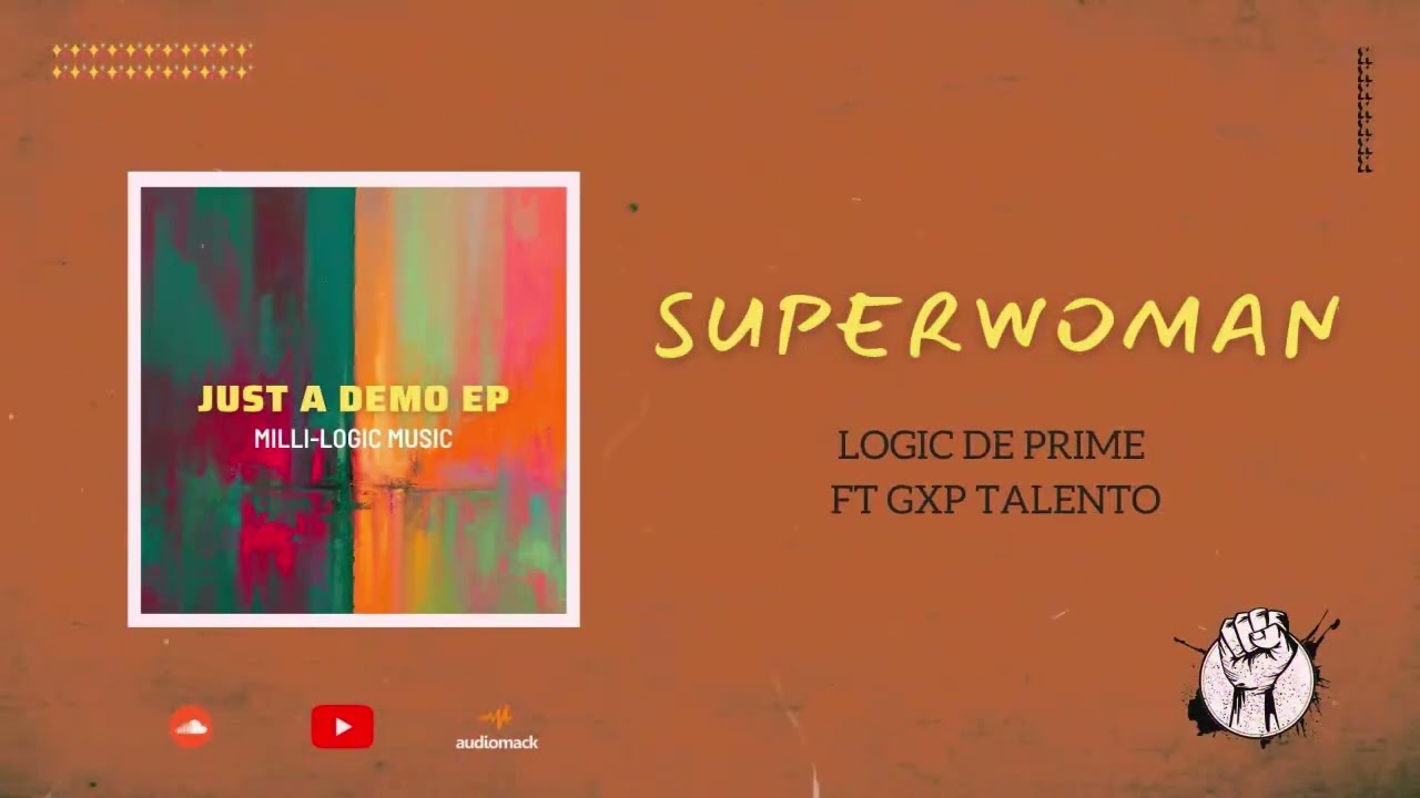 Superwoman - Logic De Prime ft Gxp Talento (Official Audio)