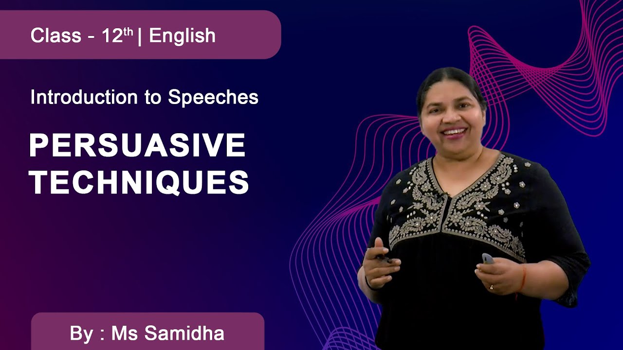 Class 12 | English | DMVS | Introduction to Speeches I Persuasive Techniques