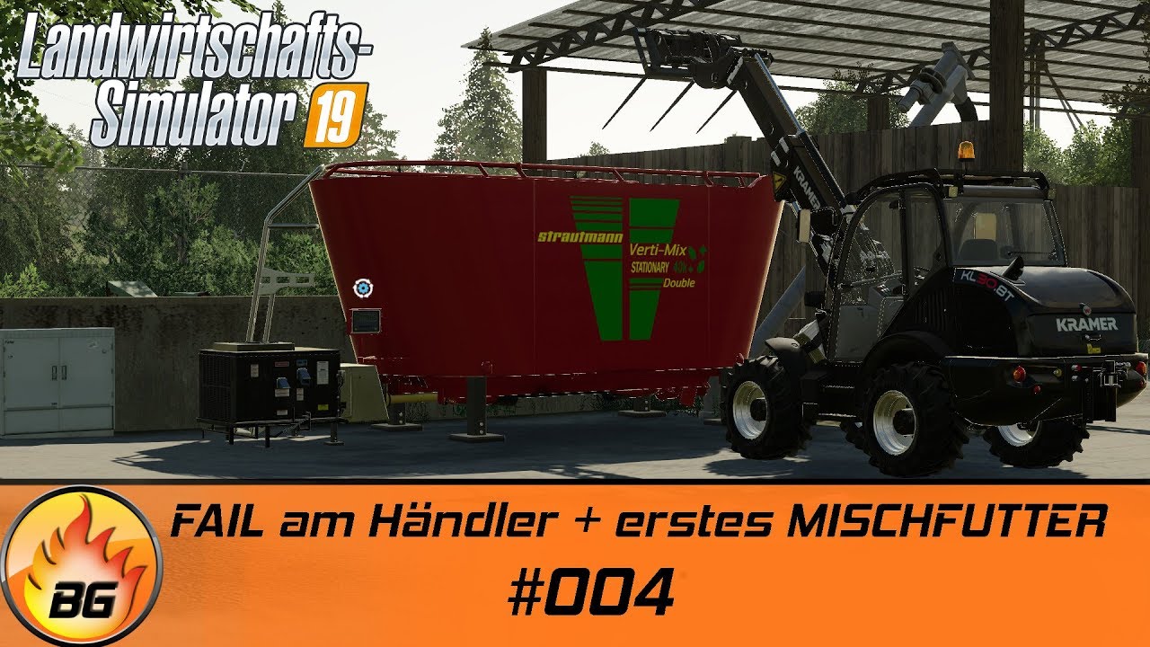 LS19 - Hof Bergmann #004 | FAIL am Händler + erstes MISCHFUTTER | FS19 | Let's Play [HD]