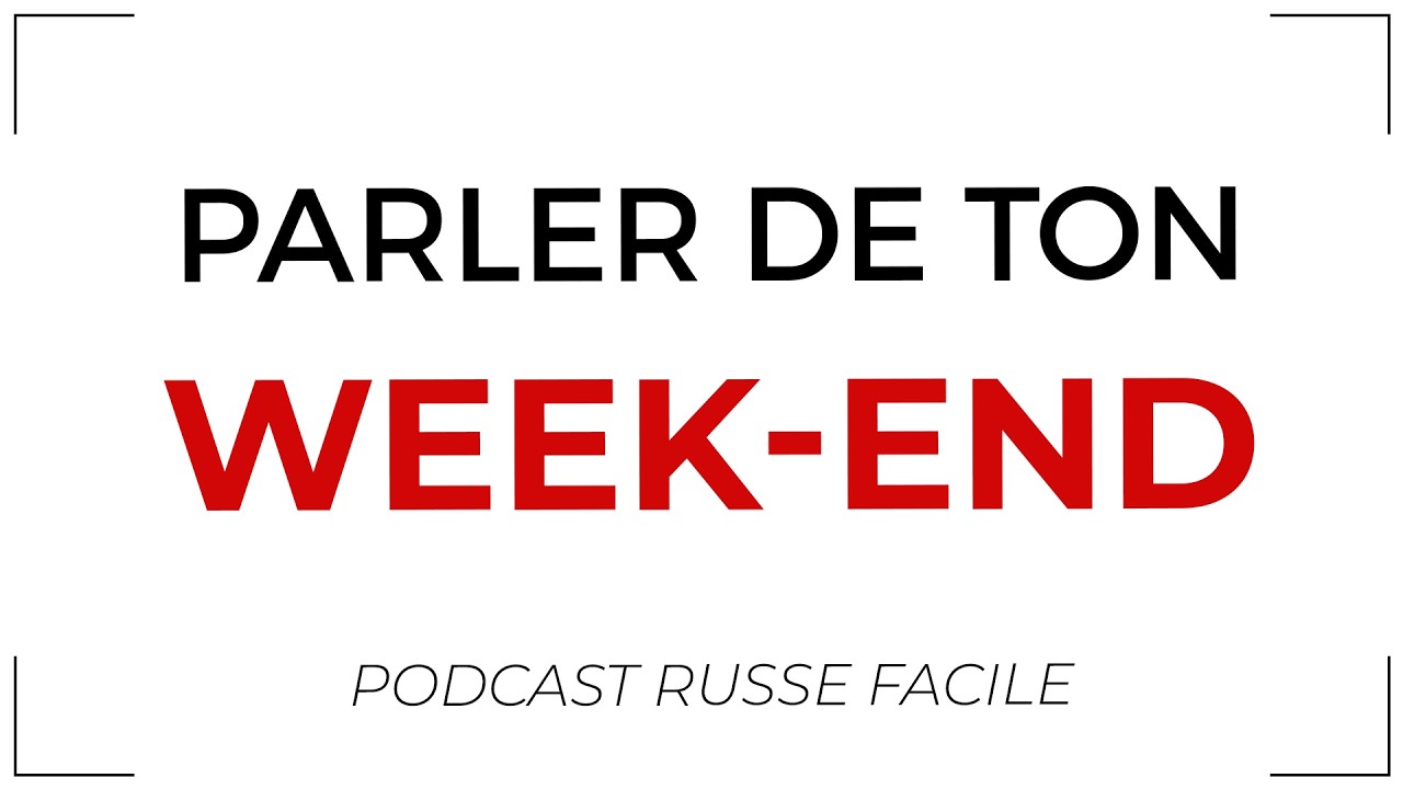 Comment s’est passé ton week-end | Podcast russe facile | Niveau A2
