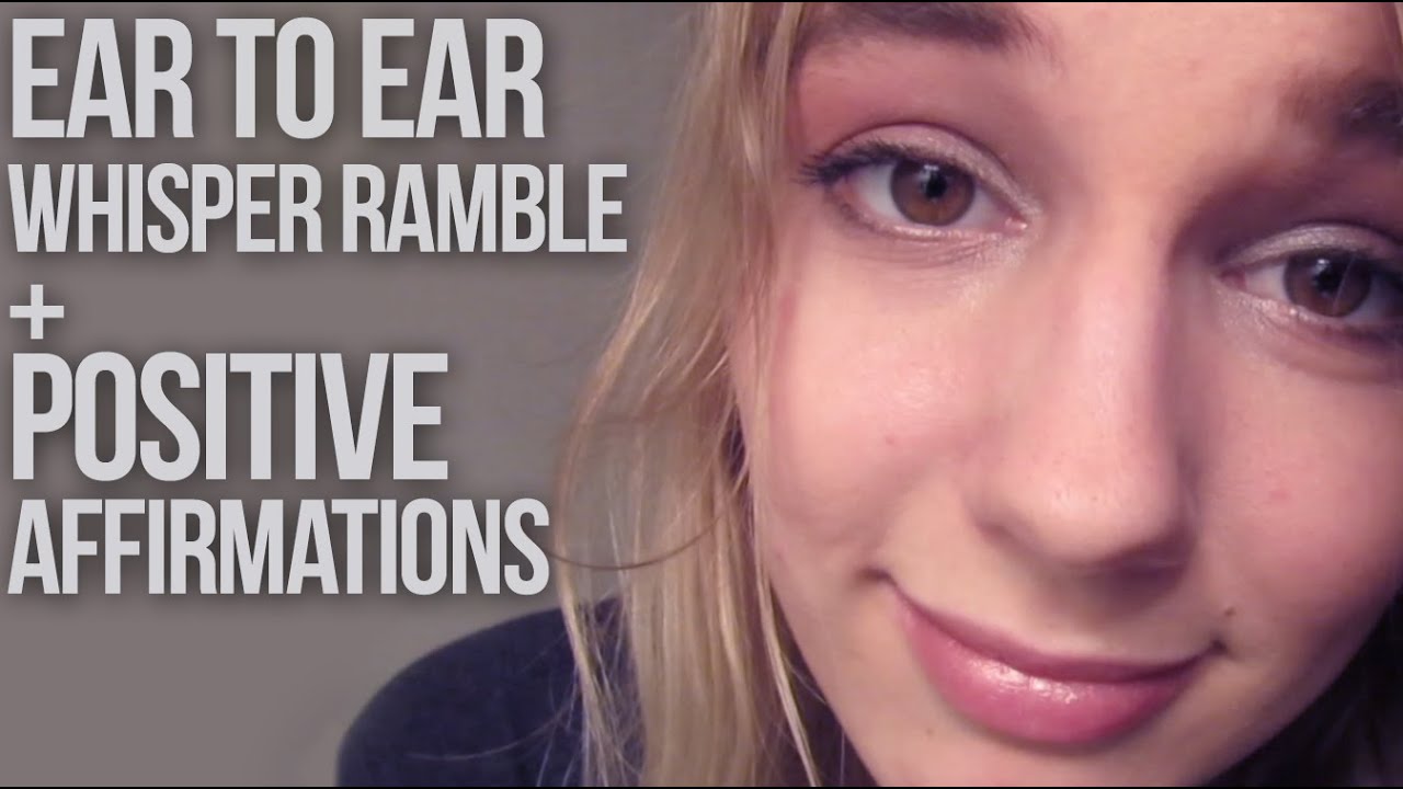 [BINAURAL ASMR] Ear to Ear Whisper Ramble + Positive Affirmations (w/ hair playing)