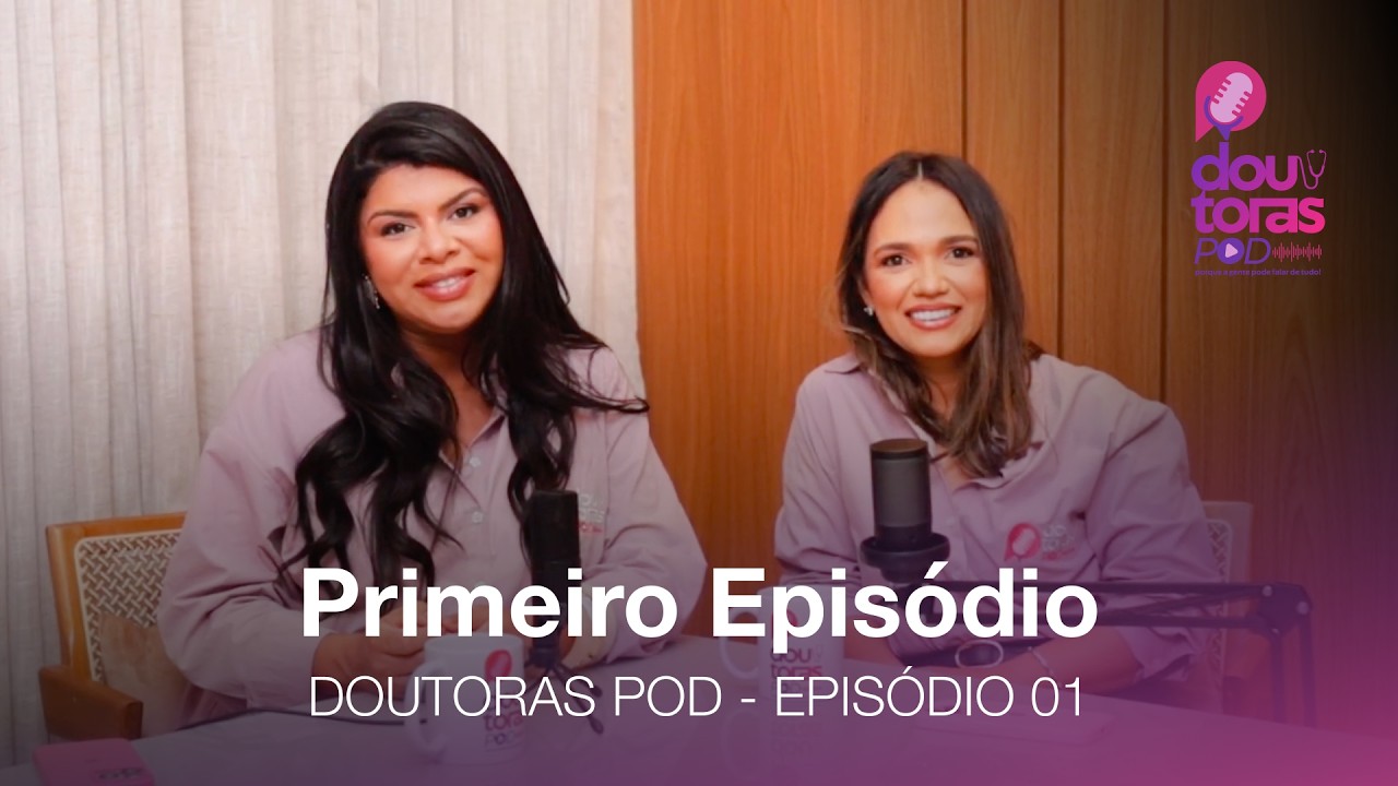 Doutoras POD - Episódio 01 (Boas-vindas)