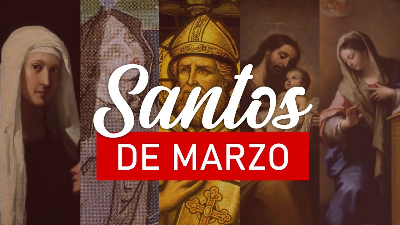 Santos del mes de Marzo
