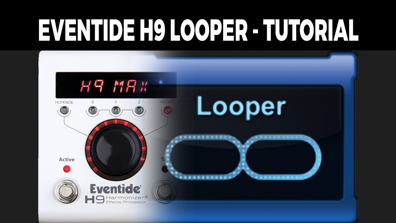Eventide H9 LOOPER tutorial (in italiano)