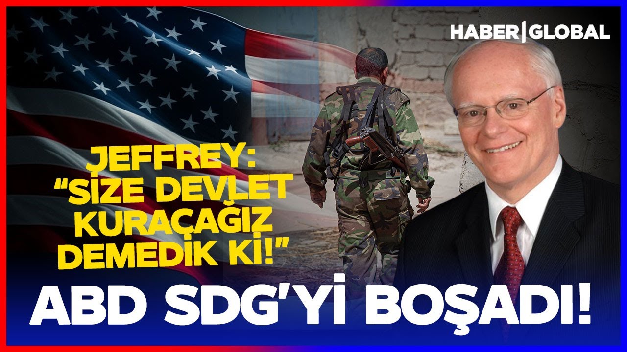 ABD SDG ile Köprüleri Attı! James Jeffrey: Onlara Devlet Kurma Sözümüz Yok!