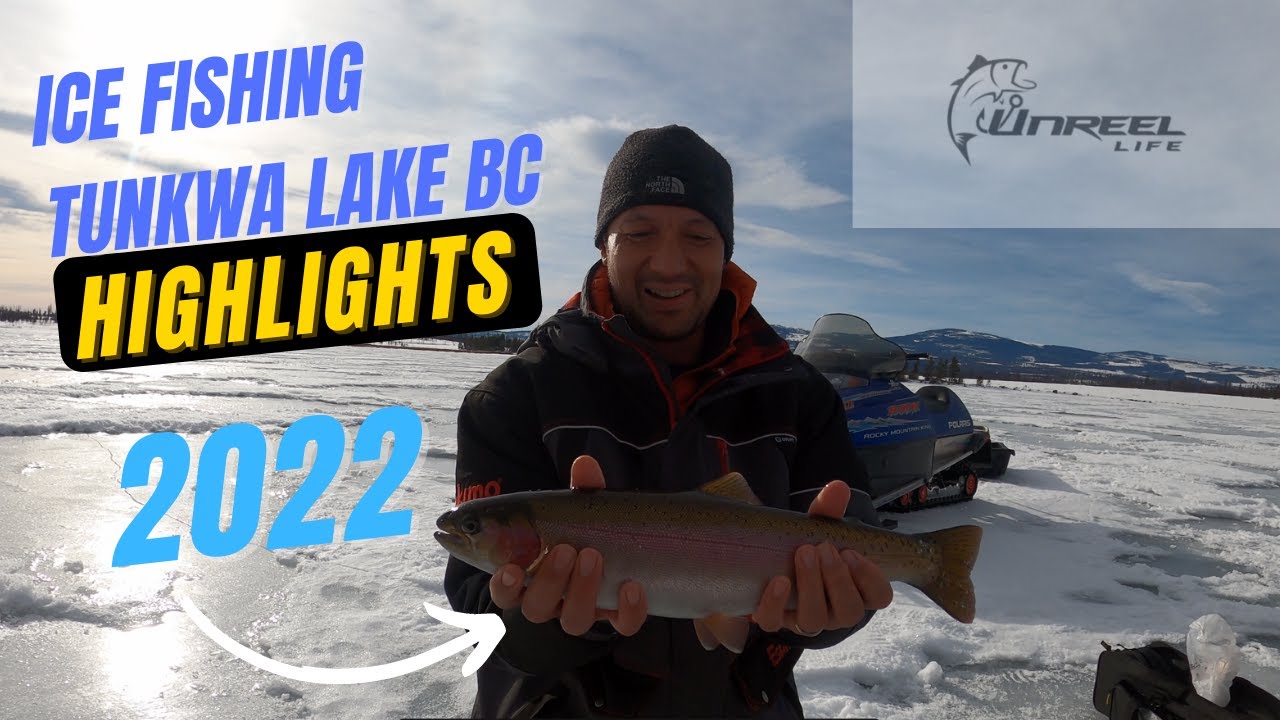 Ice Fishing Tunkwa Lake BC 2022 Highlights  #bcicefishing #tunkwalakeresort