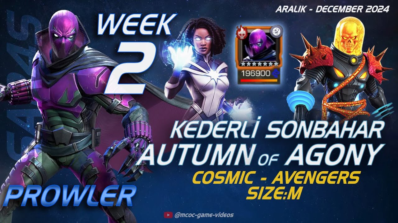 MCOC - PROWLER - KEDERLİ SONBAHAR - AUTUMN OF AGONY - WEEK 2. HAFTA - COSMIC - AVENGERS - MEDIUM