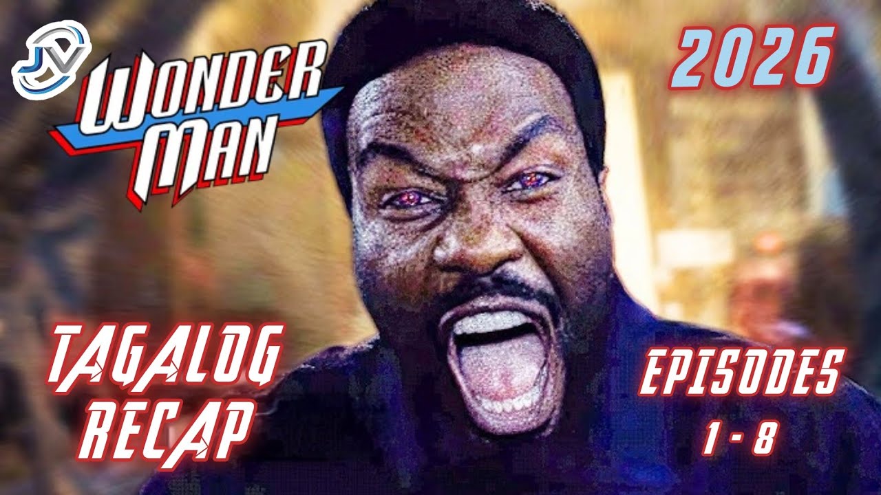 WONDER MAN 2026 EPISODES 1 - 8 | TAGALOG FULL RECAP | Juan's Viewpoint Movie Recaps