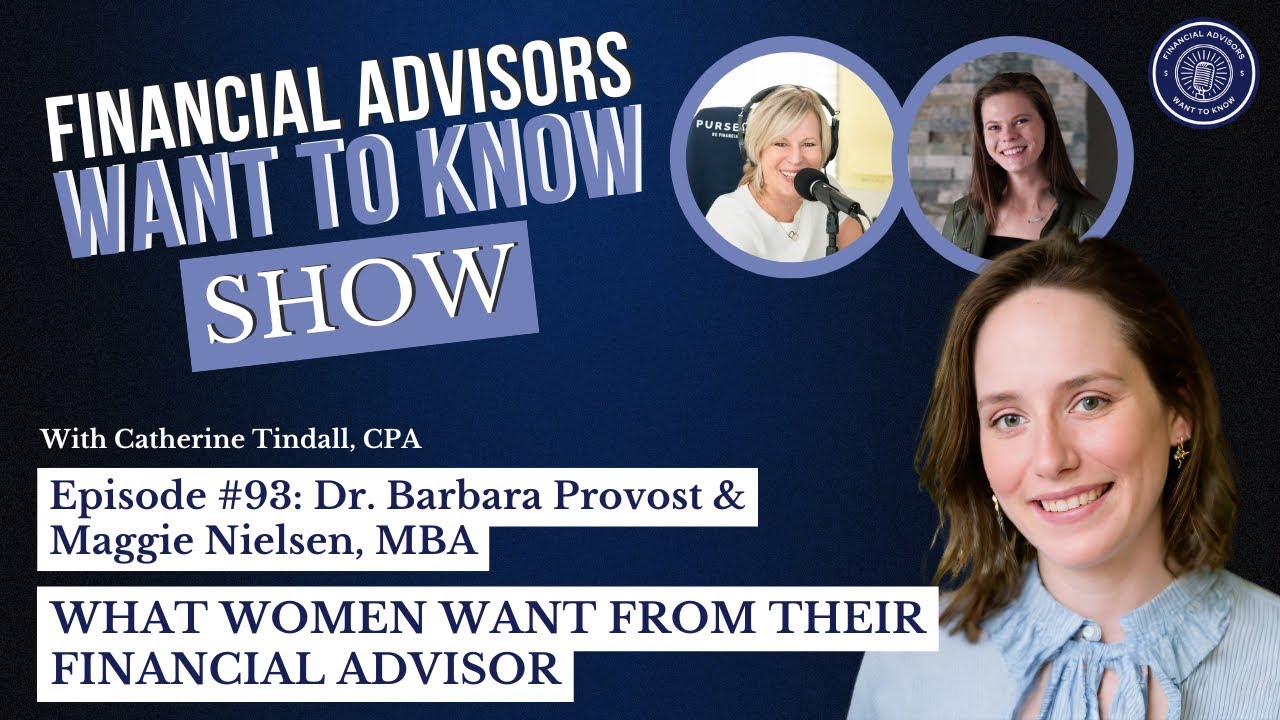 Financial Advisors Want to Know: What Women Want From Their Financial Advisor | Ep. 93