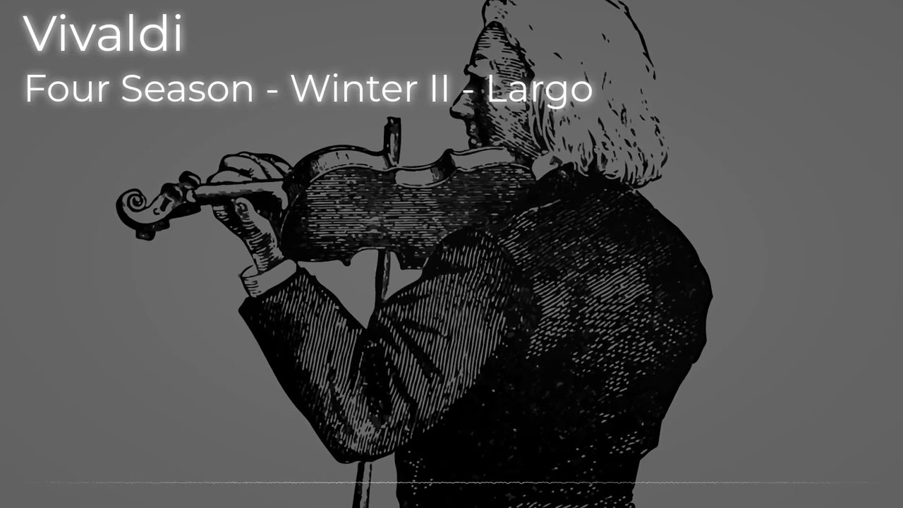 (Original Piece) 🎻Vivaldi Four Season Winter II - Largo
