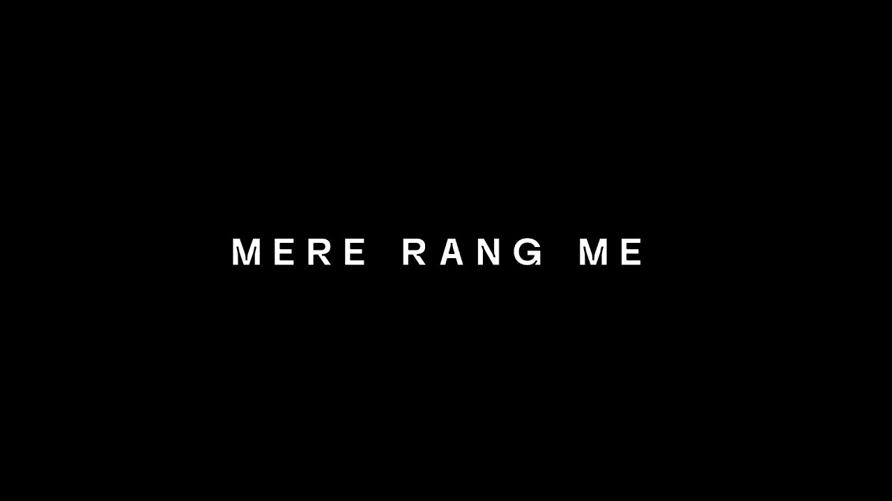 Mere Rang Me 💕 Love Song - | Lyrics Status | Black Screen Lyrics Status