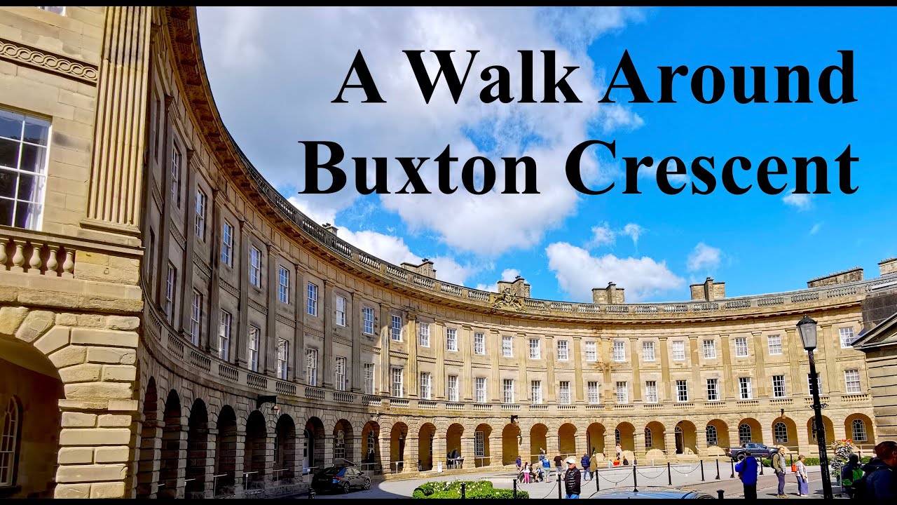 A Walk Around Buxton Crescent 4K 