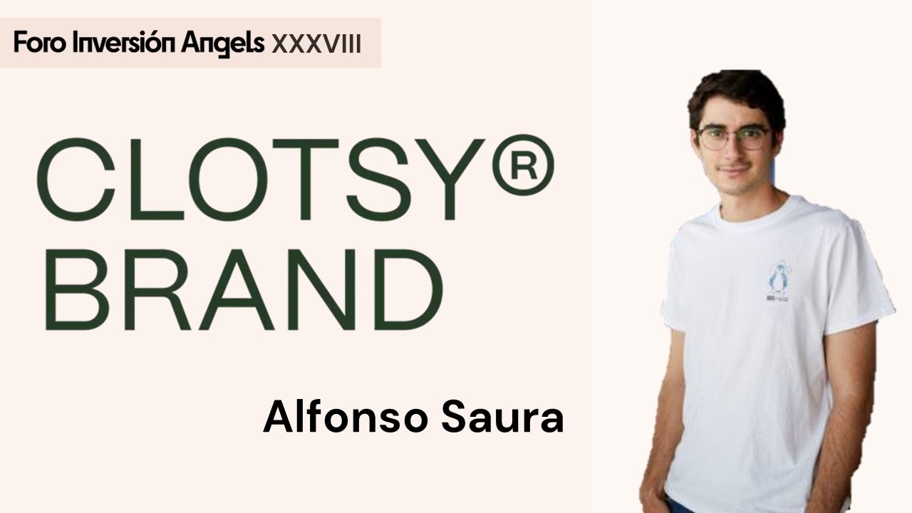 Clotsy Brand Pitch - Foro Inversión Angels XXXVIII