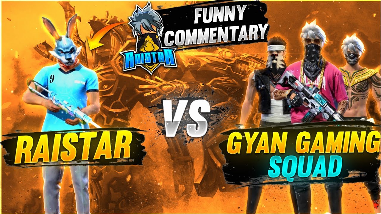 RAISTAR VS GYAN GAMING SQUAD RAISTAR FUNNY COMMENTARY 😂 OP HEADSHOTS ⚡️⚡️ MUST WATCH