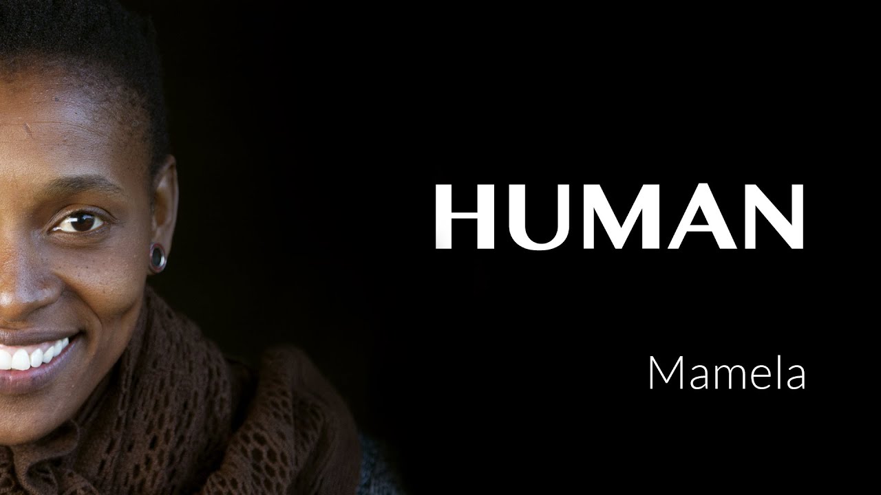 Mamela's interview - SOUTH AFRICA - #HUMAN