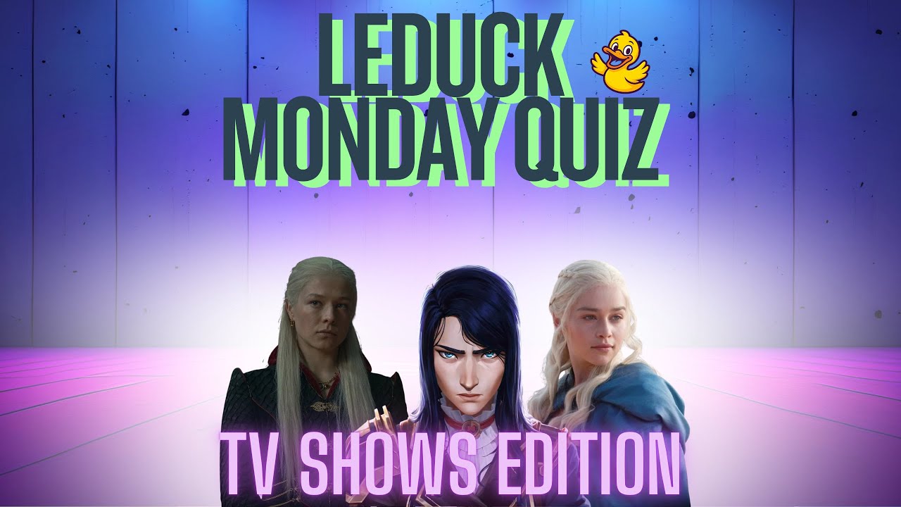 LeDuck MONDAY QUIZ #2 - 50 TV Shows - Characters , Images , Posters, casting & shitty drawings !