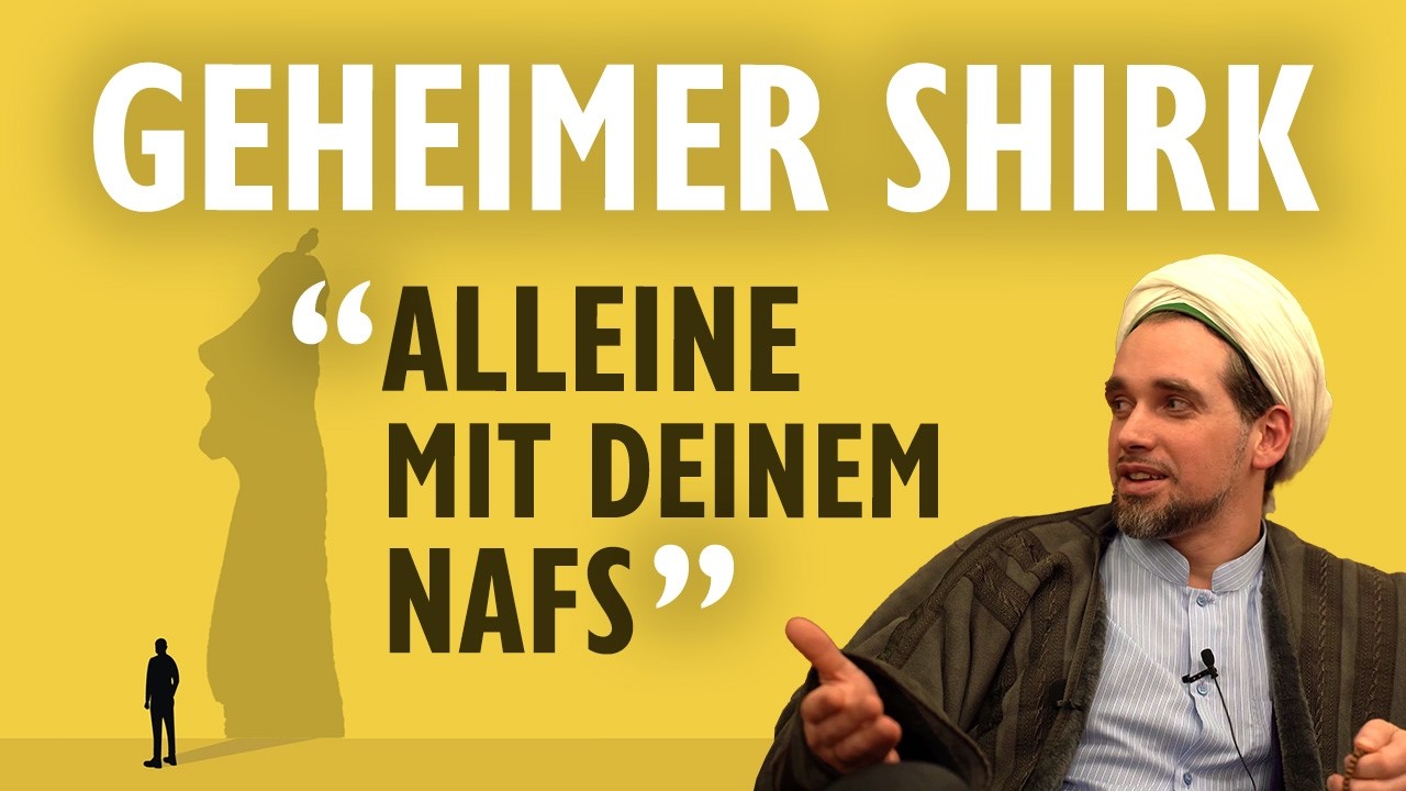 Geheimer Shirk — Alleine mit deinem Nafs