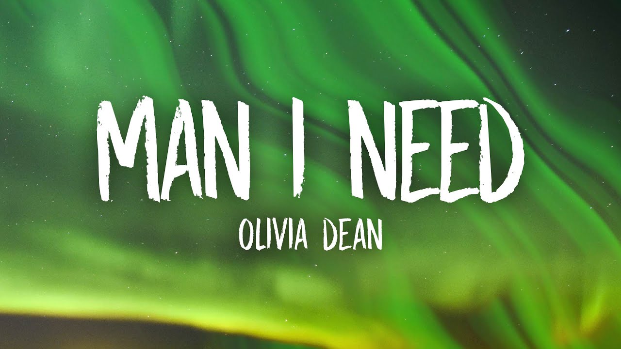Olivia Dean - Man I Need (Lyrics)
