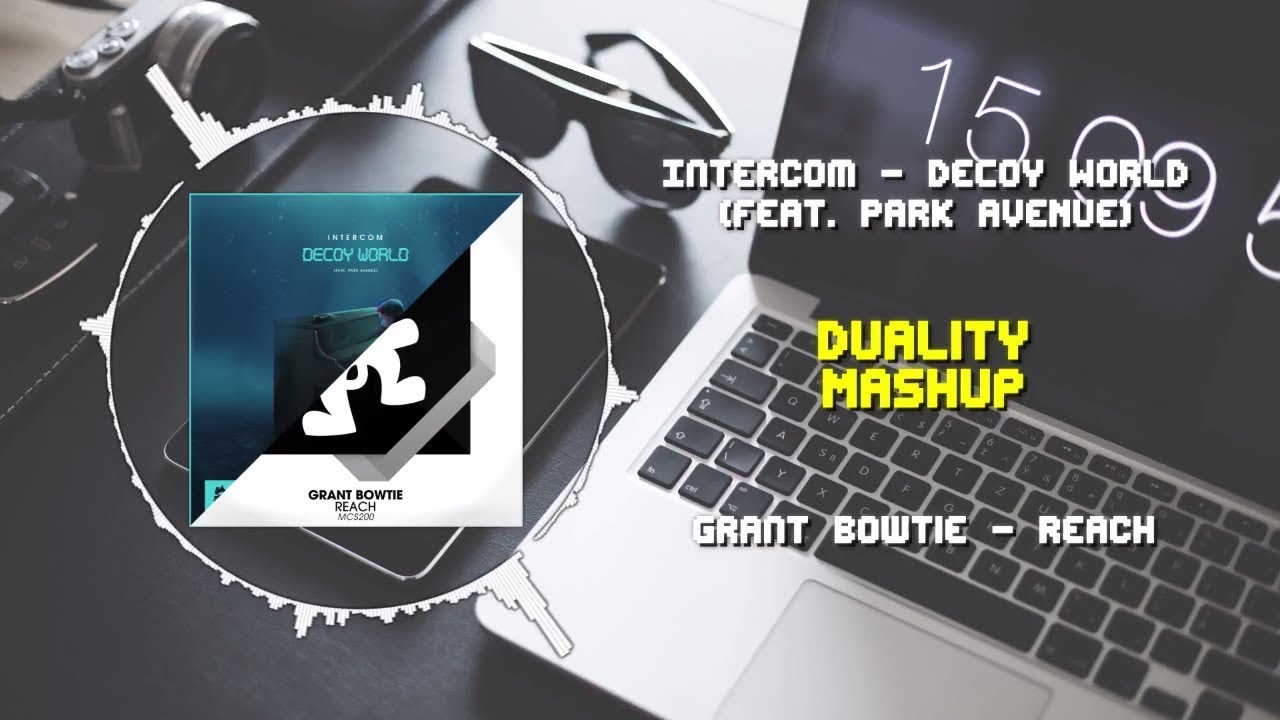 INTERCOM - Decoy World (feat. Park Avenue) VS Grant Bowtie - Reach ~ [Duality Mashup]