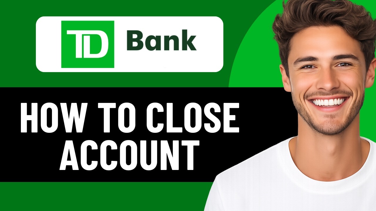 КАК ЗАКРЫТЬ СЧЕТ В TD BANK ОНЛАЙН В 2026 ГОДУ (ОБНОВЛЕНО)