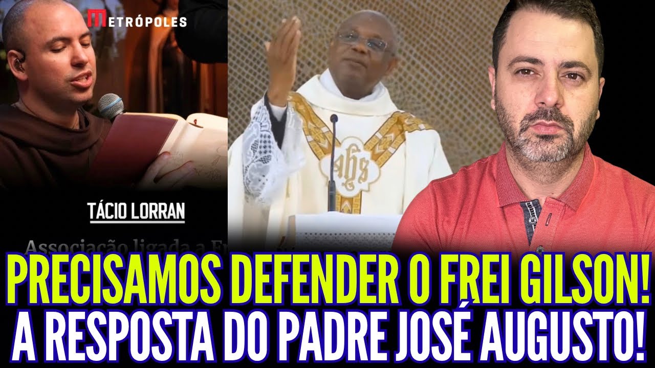 URG€NTE: ESQUERDISTAS AT4CANDO FREI GILSON! A RESPOSTA DO PADRE JOSÉ AUGUSTO!!
