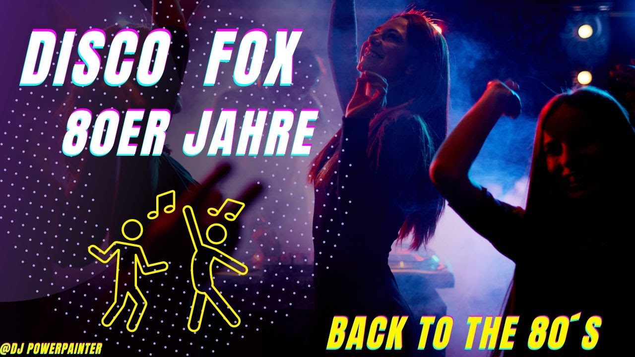 BACK TO THE 80&acute;S---DISCO FOX 80er Jahre--- Throwback