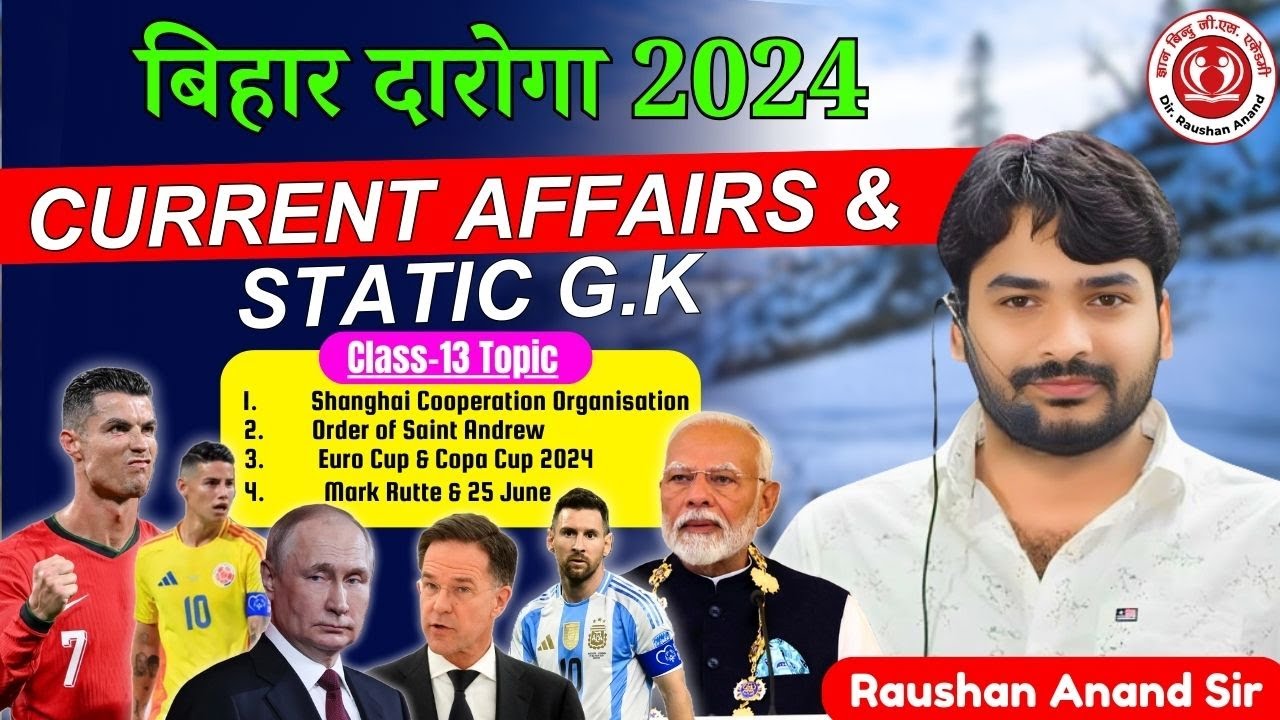Current Affairs and Static G.K Class - 13 #by_raushan_anand