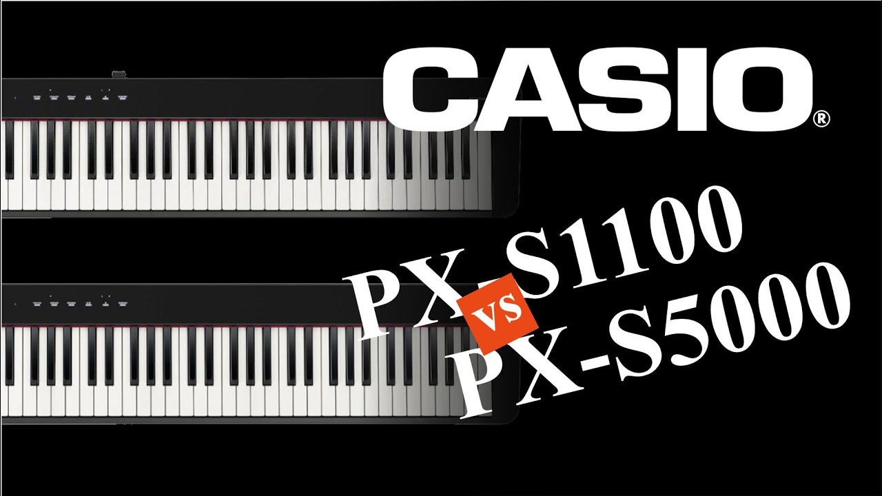 Casio PX S1100 vs PX S5000 Buyers Guide - Choosing The Right Piano