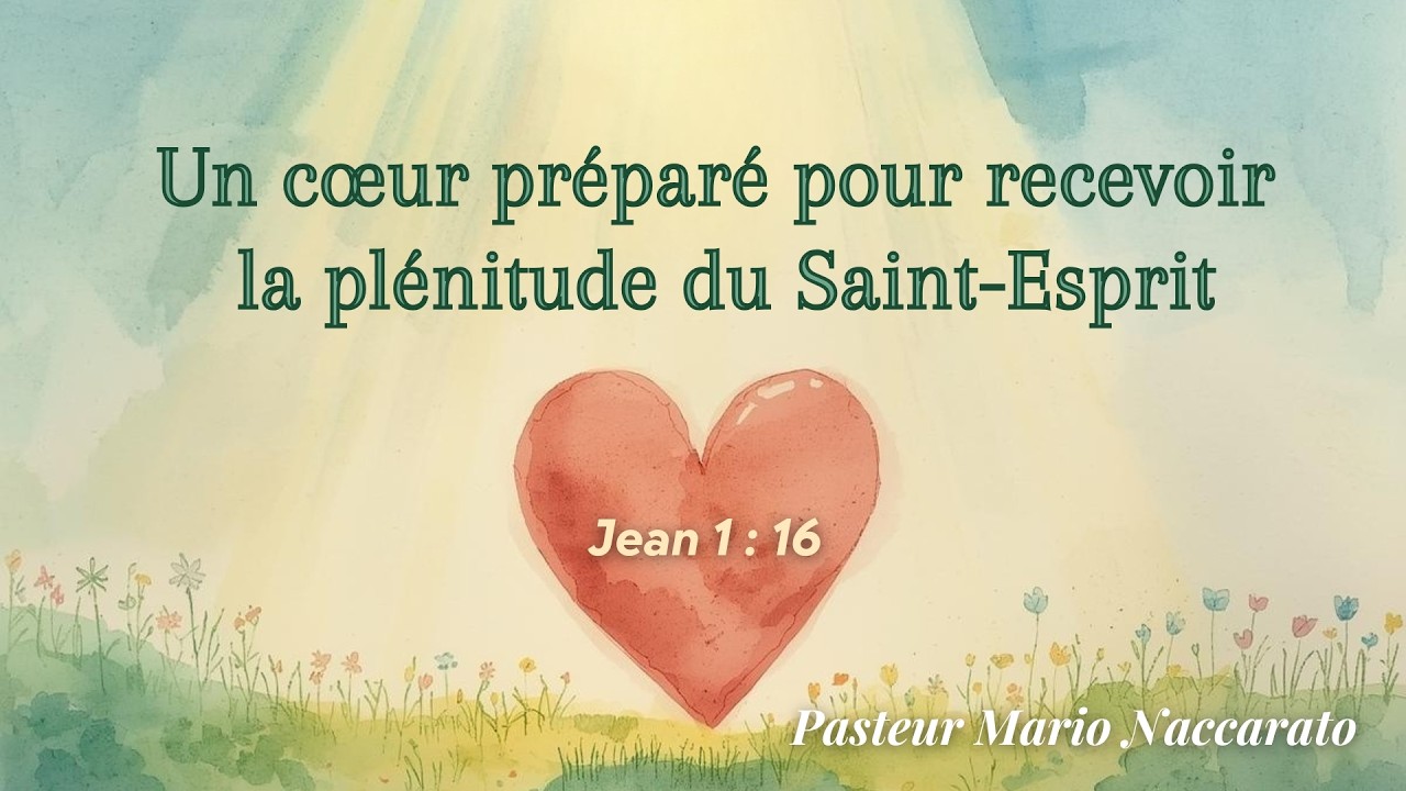 Un cœur préparé à la plénitude du Saint-Esprit | Jean 1: 16 | Pasteur Mario Nacarato | 01/03/2026