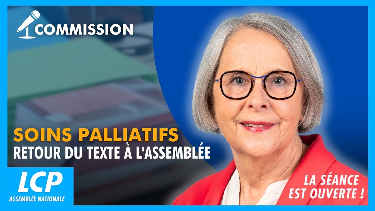 Soins palliatifs : retour du texte à l'Assemblée | La séance est ouverte ! - 09/02/2026