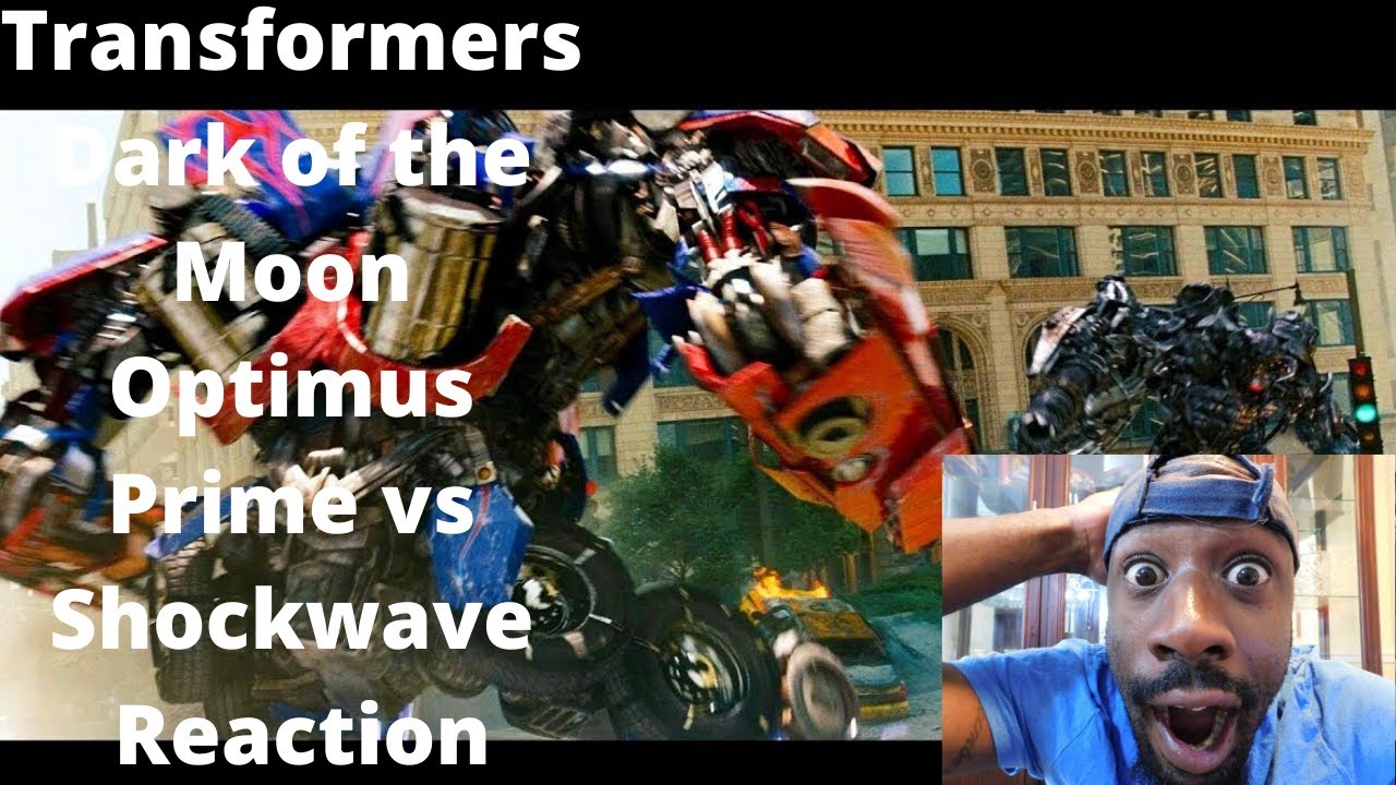 Transformers Dark of the Moon Optimus Prime vs Shockwave Reaction