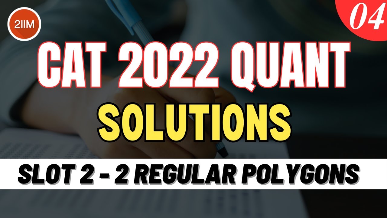 CAT 2022 Slot 2 Quant Solutions | 2 Regular Polygons | Question & Answer | CAT 2022 Prep