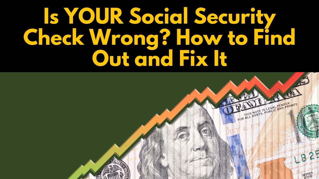 Is YOUR Social Security Check Wrong? How to Find Out and Fix It