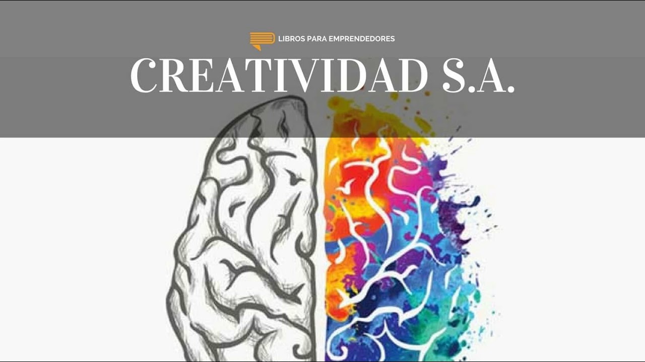 Creatividad S.A. - Un Resumen de Libros para Emprendedores