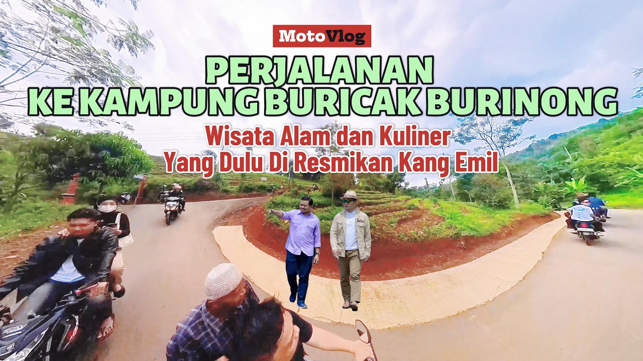 Perjalanan ke Kampung Buricak Burinong Wisata Kelas Dunia yang diresmikan Kang Emil