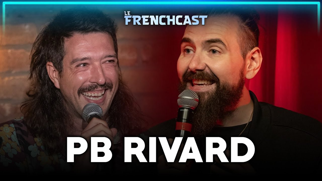 Le Frenchcast #233 - PB Rivard