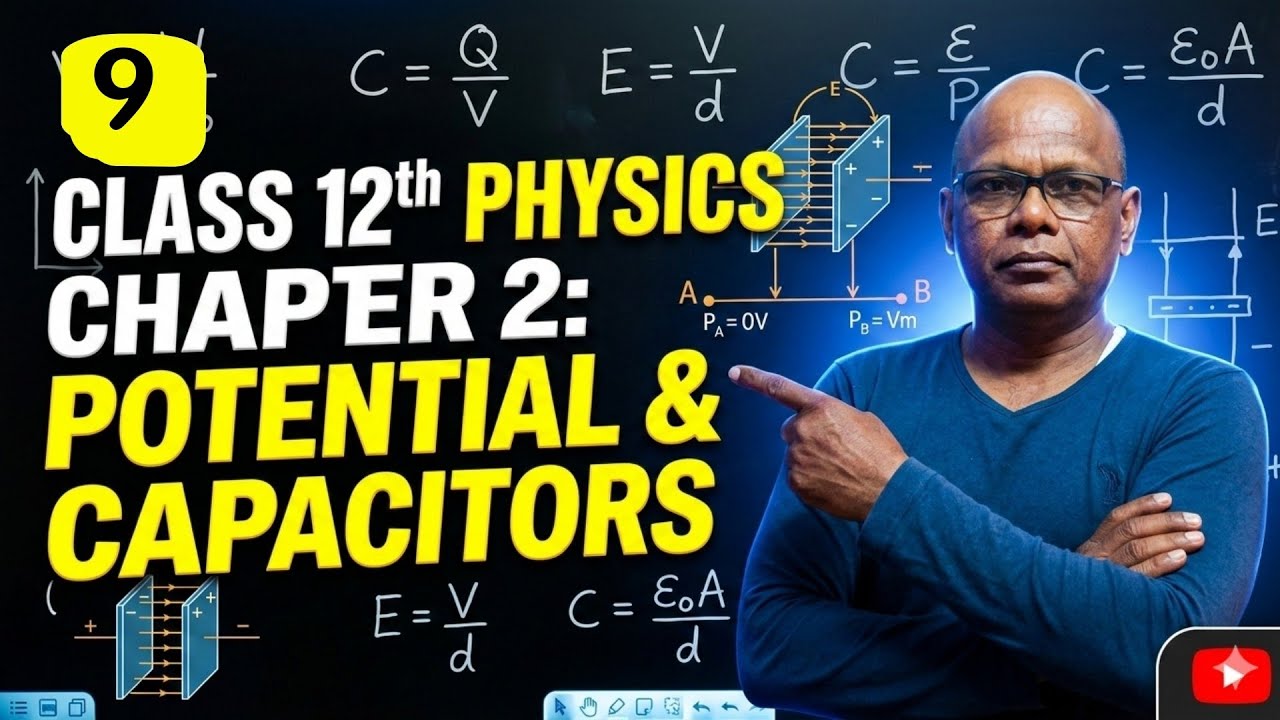 Potential & Capacitors||Chapter -2||Class 12|| Physics #explorephysics#class12physics #class12#cbse