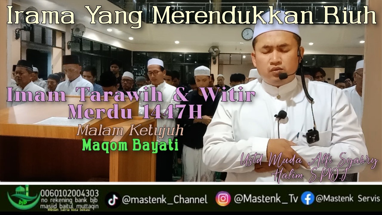 ALUNAN IRAMA YANG MERENDUKKAN RIUH | IMAM TARAWIH & WITIR MERDU 1447H | USTD ALFI SYAHRY S.PD.I