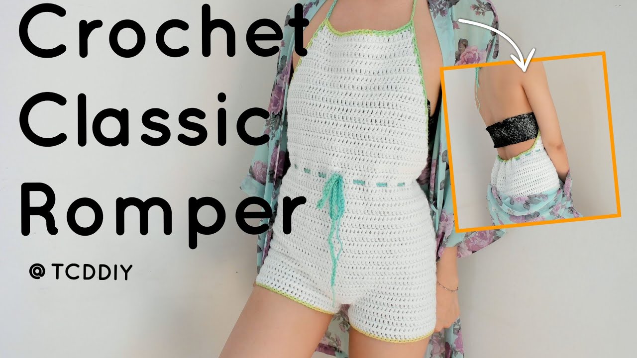 Crochet Classic Romper | Tutorial DIY