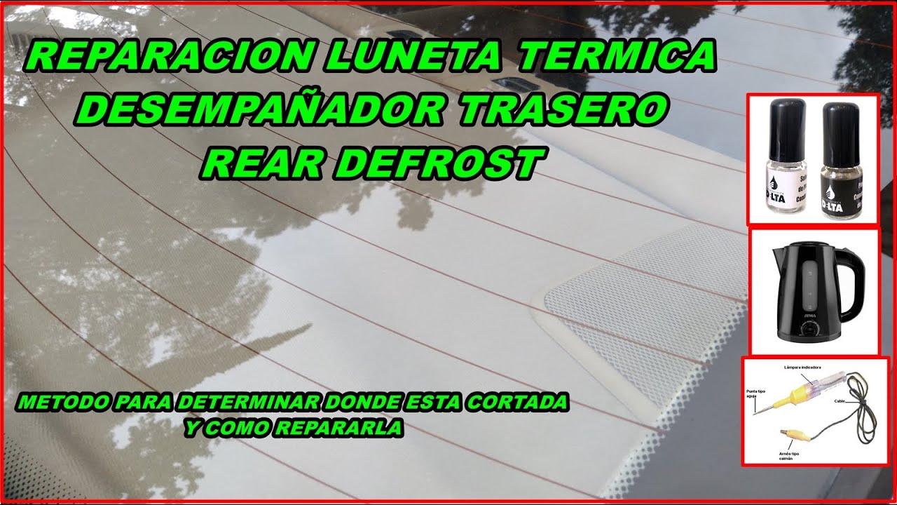 REPARACION LUNETA TERMICA//DESEMPAÑADOR TRASERO// REAR DEFROST/PINTURA RESISTENCIA DESEMPAÑADOR TRAS