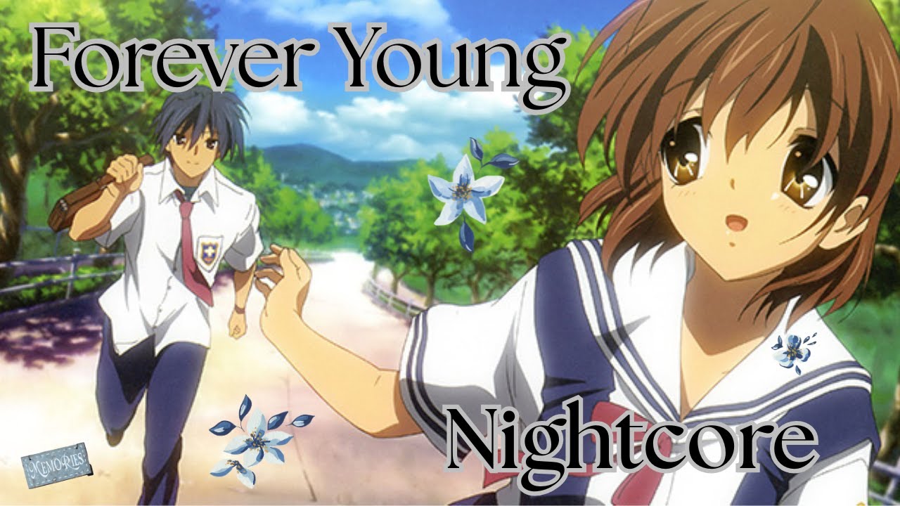 Forever Young Nightcore AMV [ Alphaville ] 