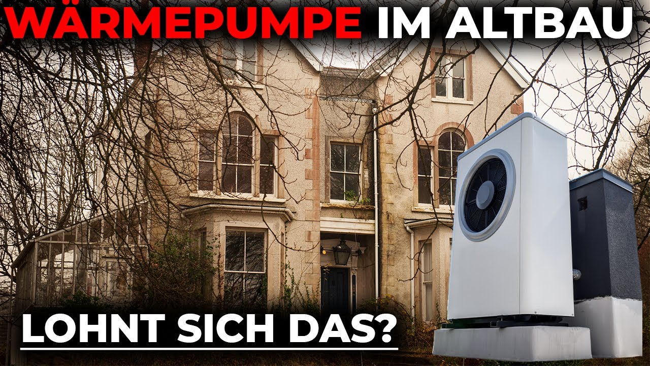 W&auml;rmepumpe im Altbau &ndash; lohnt sie sich wirklich?