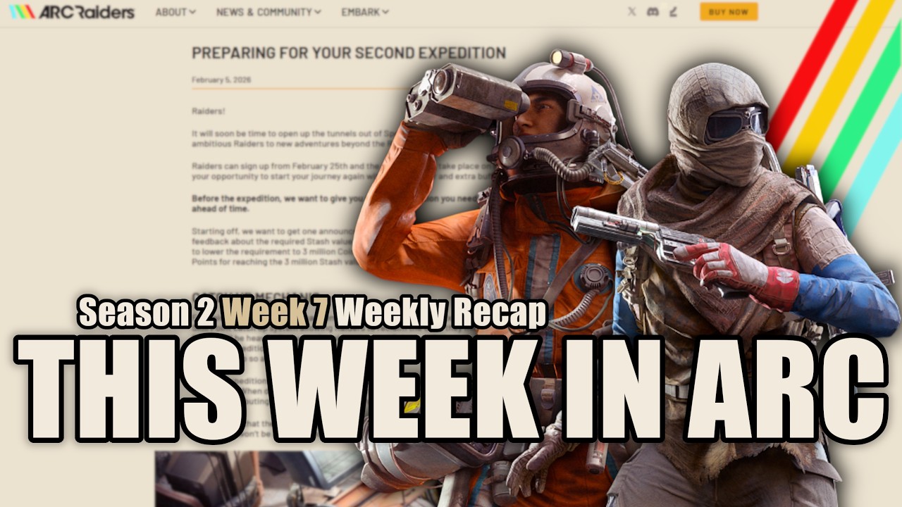 2ND EXPEDITION, CEO DROPS INFO & CHEATERS BTFO - ARC Raiders S2 Week 7 Recap