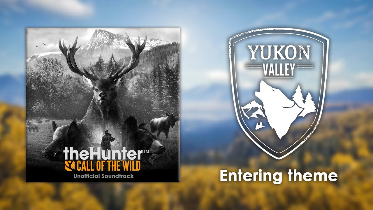 #13. Yukon Valley Entering Theme – theHunter: Call of the Wild Soundtrack