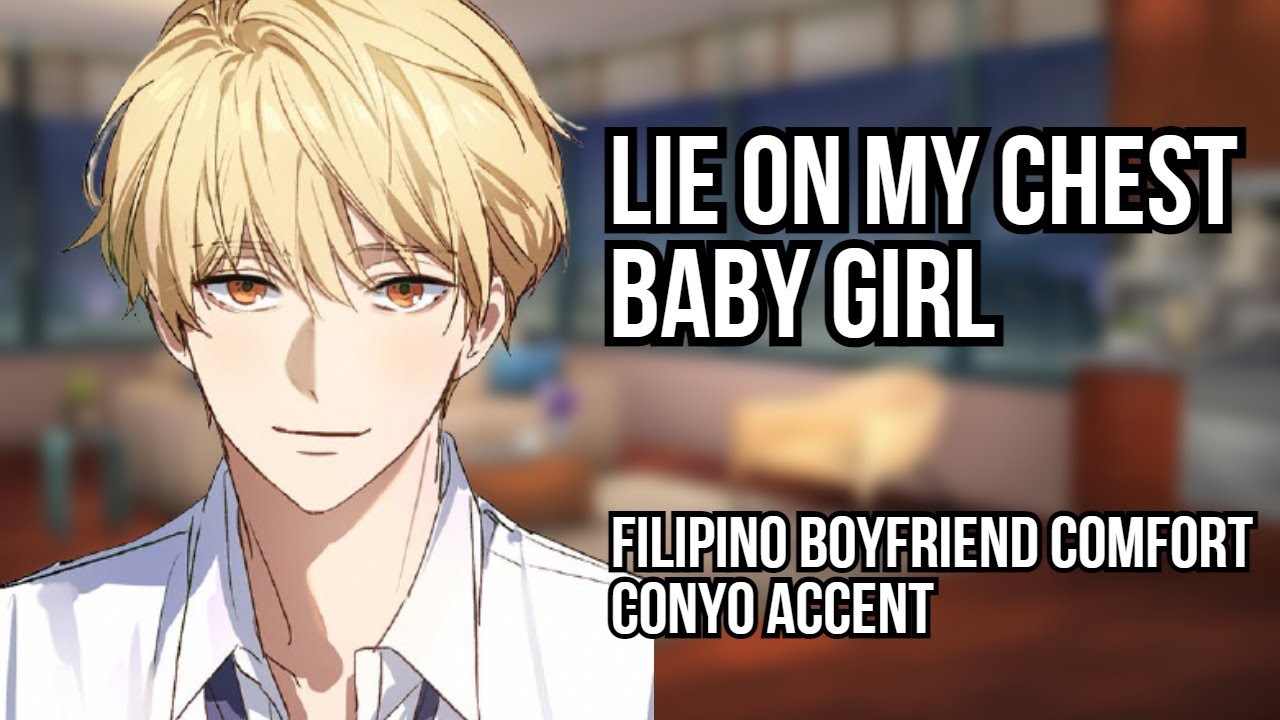 Lie on my Chest Baby Girl [Filipino BF] [Comfort for Toxic Family] [Taglish] [English Subtitles]