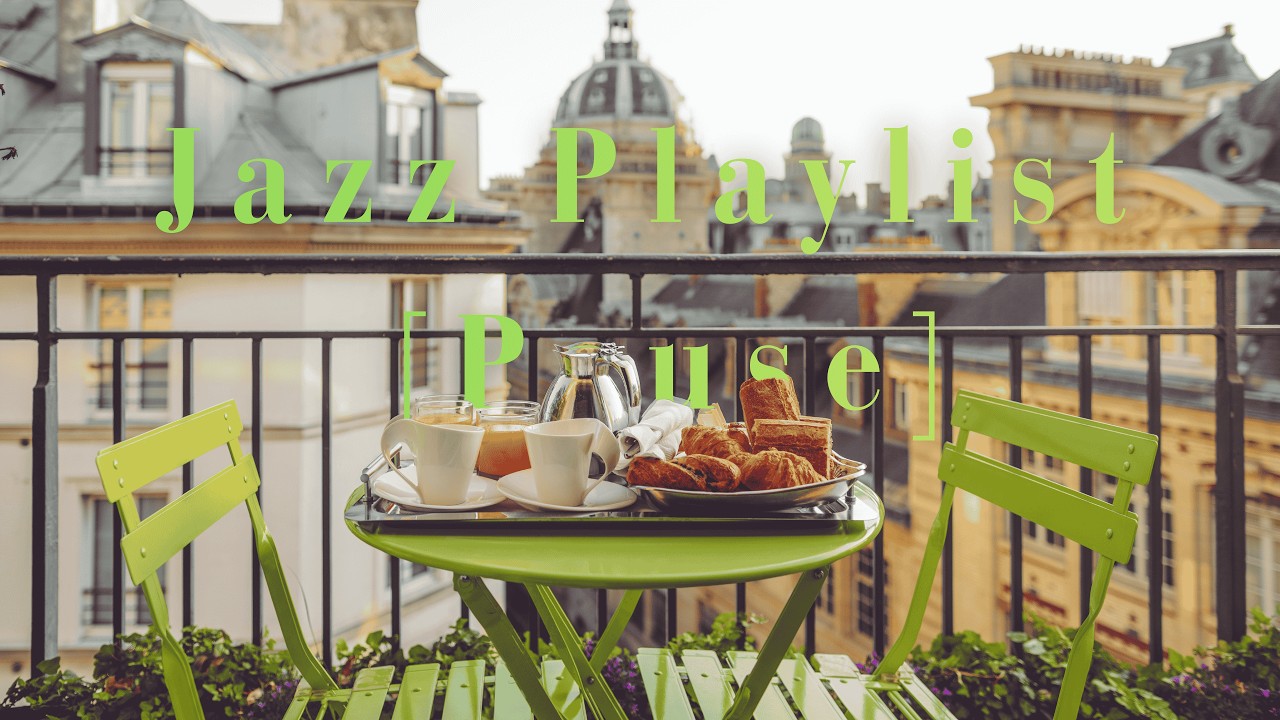 [Playlist] Parisian Breakfast Jazz 🥐 Relaxing Jazz with a Paris Morning Café Ambience