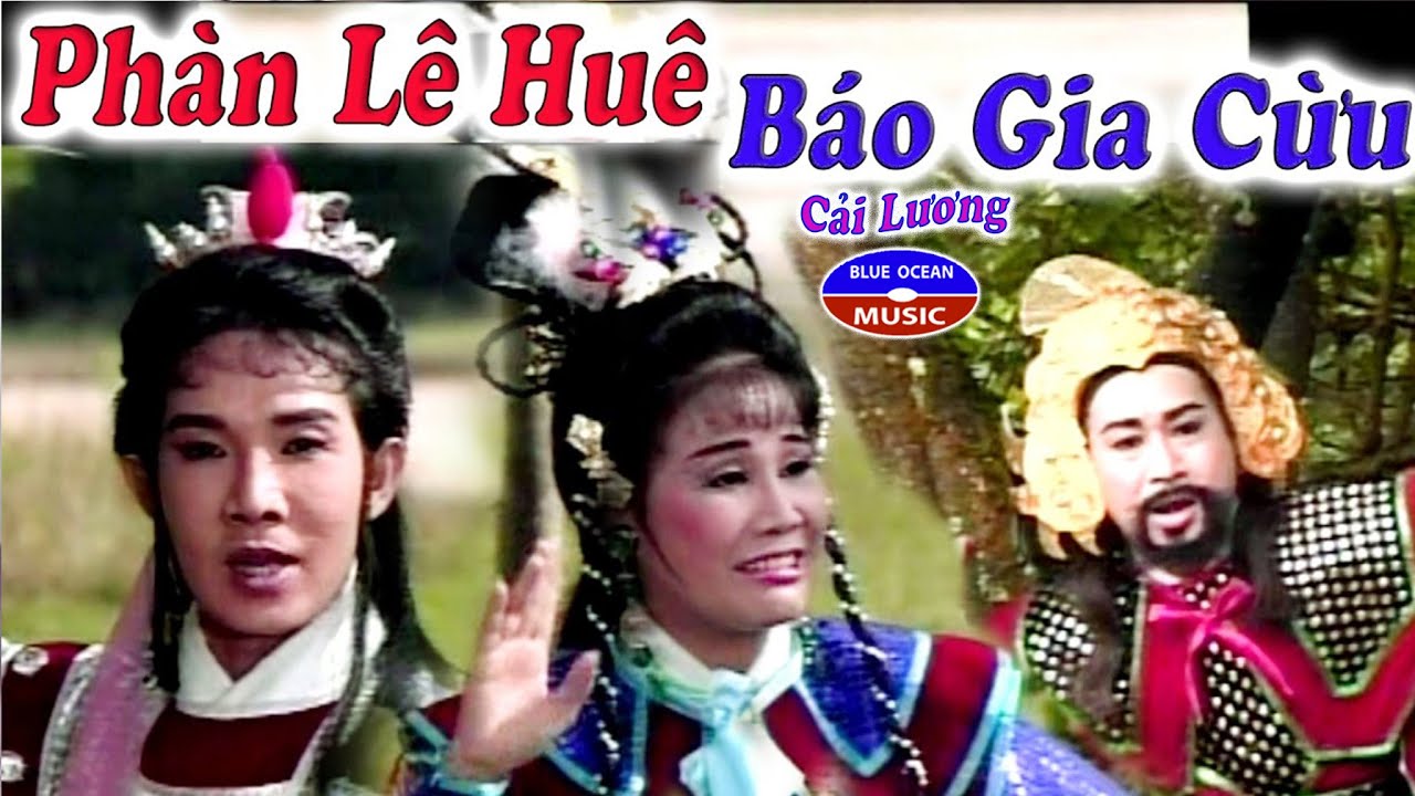 Cai Luong Phan Le Hue Bao Gia Cuu
